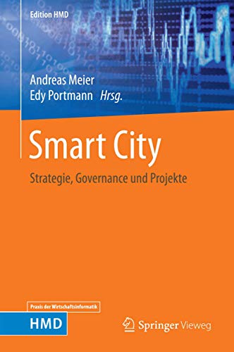 Smart City: Strategie, Governance und Projekte (Edition HMD) von Springer Vieweg