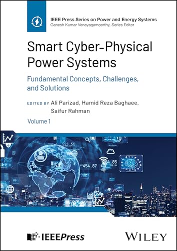 Smart Cyber-Physical Power Systems, Volume 1: Fundamental Concepts, Challenges, and Solutions (IEEE Press Series on Power and Energy Systems) von Wiley-IEEE Press