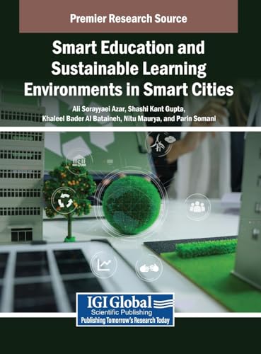 Smart Education and Sustainable Learning Environments in Smart Cities von IGI Global