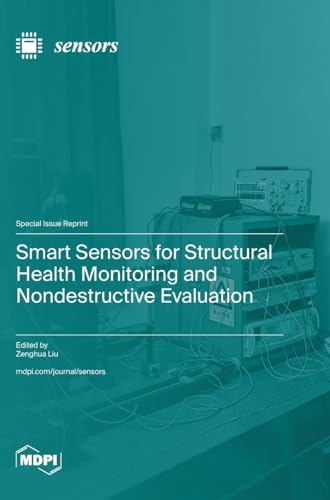 Smart Sensors for Structural Health Monitoring and Nondestructive Evaluation von MDPI AG