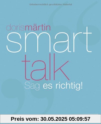 Smart Talk: Sag es richtig!