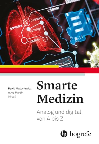 Smarte Medizin: Analog und digital von A bis Z von Hogrefe AG