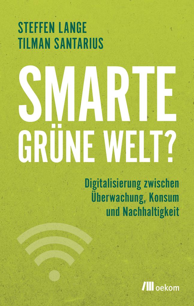 Smarte grüne Welt? von Oekom Verlag GmbH