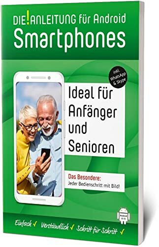 Smartphone Anleitung • Android 8/9 » Einfach • Verständlich • Schritt für Schritt: Speziell fü...