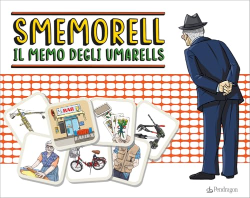 Smemorell. Il memo degli Umarells (Varia) von Edizioni Pendragon