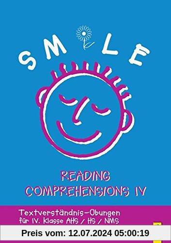 Smile 4 - Reading Comprehensions: Textverständnis-Übungen für die 4. Klasse AHS/HS/NMS