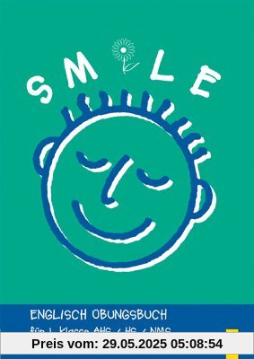 Smile - Englisch Übungsbuch, Bd.1 : Für 1. Klasse AHS / HS