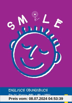 Smile - Englisch Übungsbuch, Bd.4 : Für IV. Klasse AHS / HS