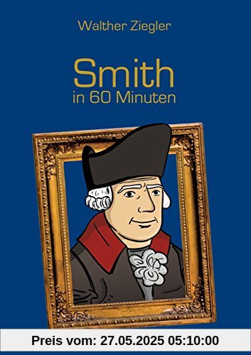 Smith in 60 Minuten Smith in 60 Minuten