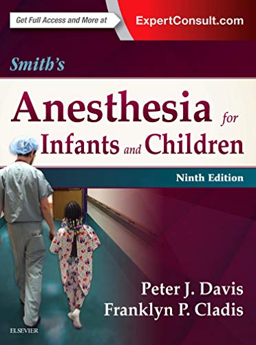 Smith's Anesthesia for Infants and Children von Elsevier