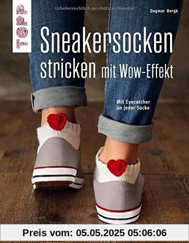 Sneakersocken stricken mit Wow-Effekt (kreativ.kompakt.): Mit Eyecatcher an jeder Socke