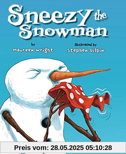 Sneezy the Snowman Sneezy the Snowman