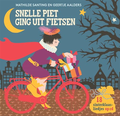 Snelle Piet ging uit fietsen: 18 sinterklaasliedjes op cd