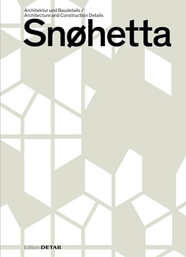 Snøhetta: Architektur und Baudetails / Architecture and construction details (DETAIL Special) von DETAIL