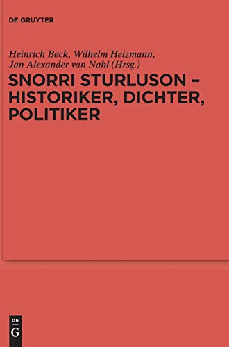 Snorri Sturluson - Historiker, Dichter, Politiker (Ergänzungsbände zum Reallexikon der Germanischen Altertumskunde, 85, Band 85) von de Gruyter
