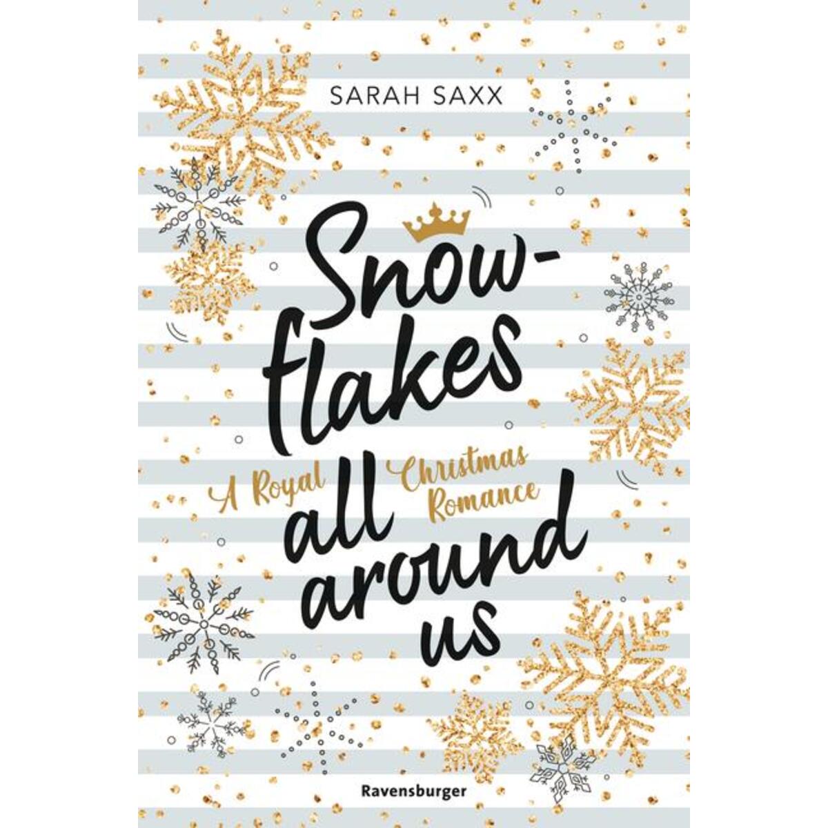 Snowflakes All Around Us. A Royal Christmas Romance (Wunderschöne Winter-Romance... Snowflakes All Around Us. A Royal Christmas Romance (Wunderschöne Winter-Romance... von Ravensburger Verlag
