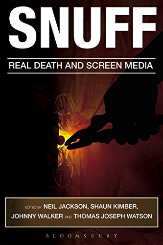 Snuff: Real Death and Screen Media von Bloomsbury
