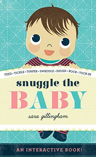Snuggle the Baby Snuggle the Baby