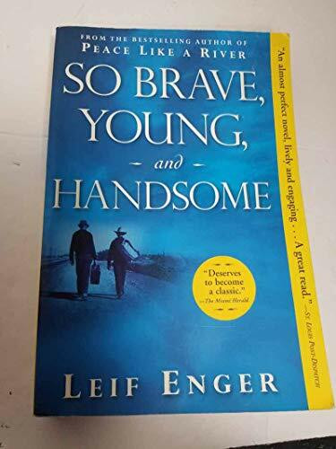 So Brave, Young, and Handsome: A Novel So Brave, Young, and Handsome: A Novel