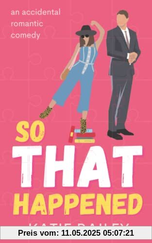So That Happened: A Romantic Comedy (Donovan Family, Band 1)