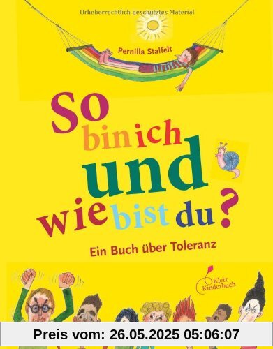 So bin ich und wie bist du?: Ein Buch über Toleranz