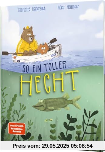 So ein toller Hecht: Außergewöhnliches Bilderbuch für mehr Selbstbewusstsein So ein toller Hecht: Außergewöhnliches Bilderbuch für mehr Selbstbewusstsein