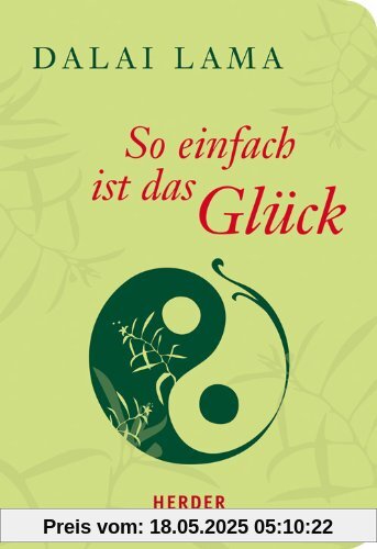 So einfach ist das Glück (HERDER spektrum)