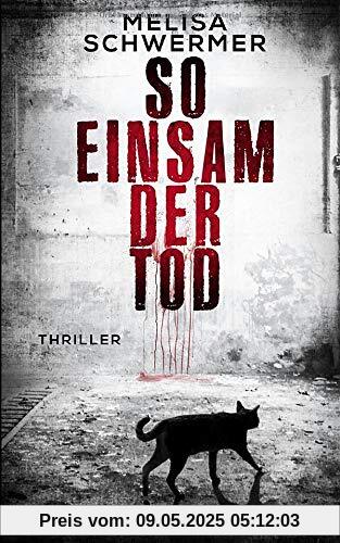 So einsam der Tod: Thriller