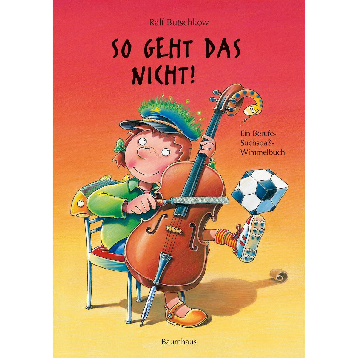 So geht das nicht! (Mini-Ausgabe) von Baumhaus Verlag GmbH