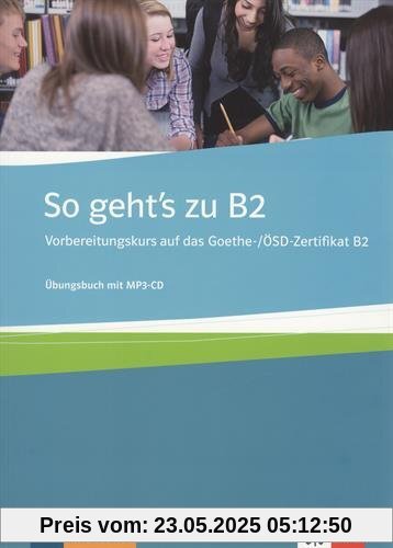 So geht's zu B2: Übungsbuch + MP3-CD So geht's zu B2: Übungsbuch + MP3-CD