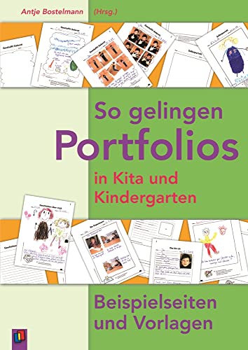 So gelingen Portfolios in Kita und Kindergarten: Beispielseiten und Vorlagen