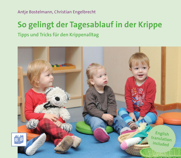 So gelingt der Tagesablauf in der Krippe So gelingt der Tagesablauf in der Krippe von Bananenblau