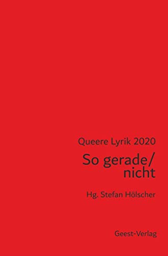 So gerade / nicht: Queere Lyrik 2020 von Geest-Verlag GmbH