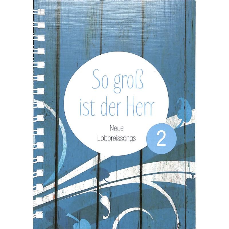 So groß ist der Herr 2 So groß ist der Herr 2