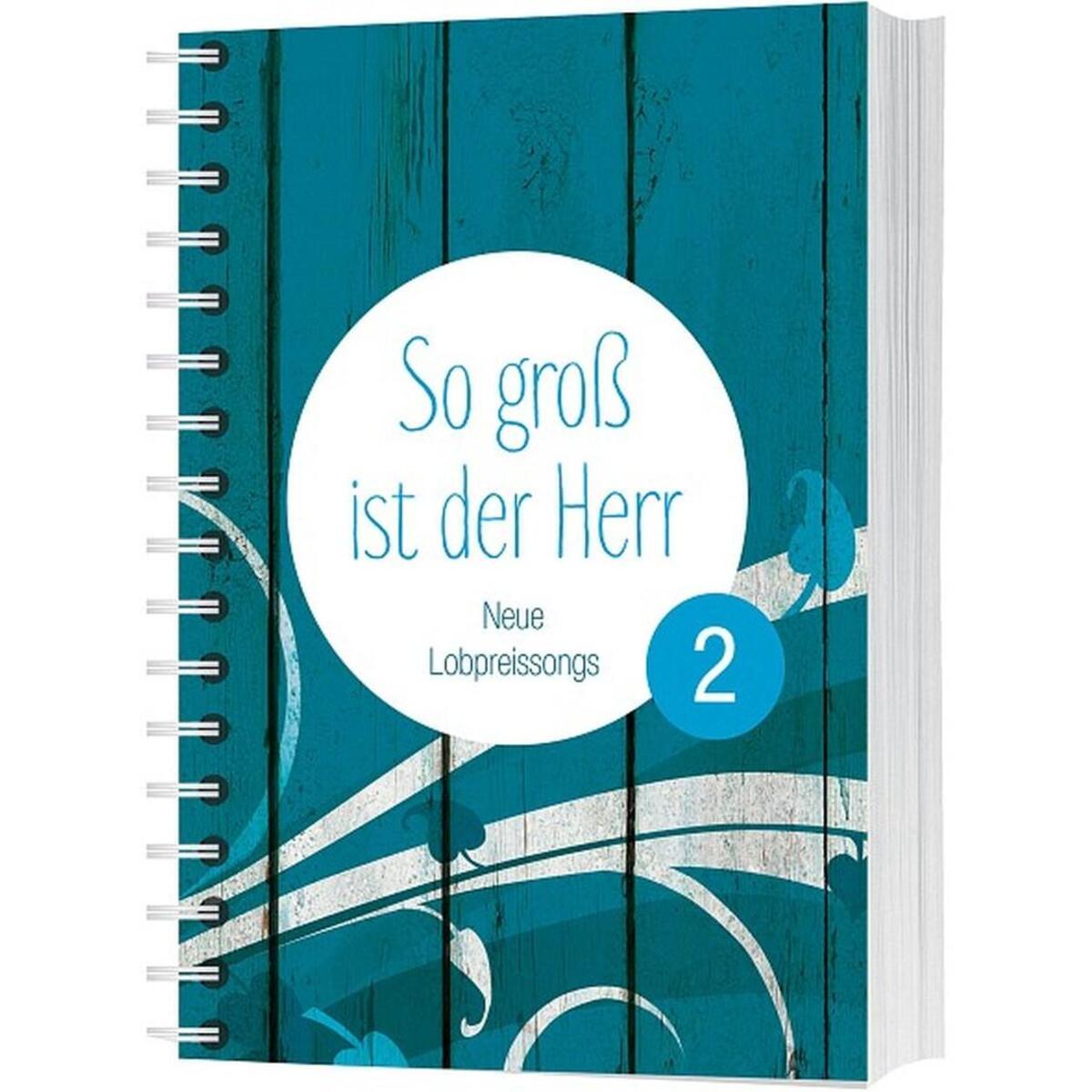 So groß ist der Herr 2 - Deine Liebe bleibt So groß ist der Herr 2 - Deine Liebe bleibt von Gerth Medien