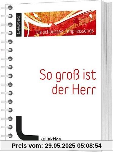 So groß ist der Herr. Liederbuch