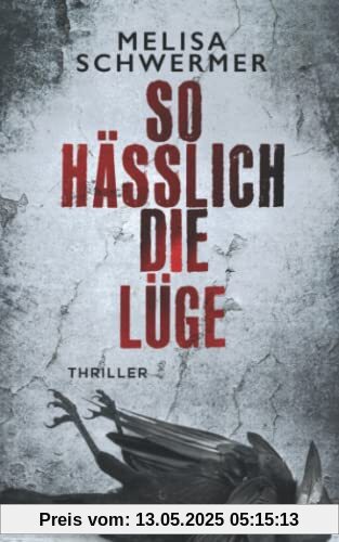 So hässlich die Lüge: Thriller (Fabian Prior, Band 9)