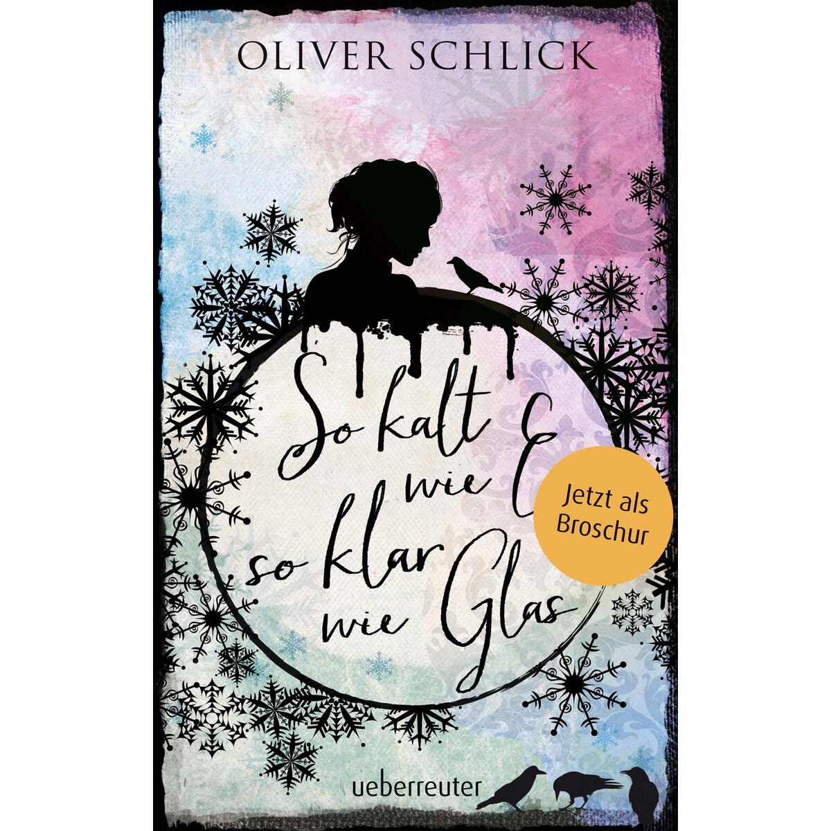 So kalt wie Eis, so klar wie Glas - Broschur von Ueberreuter Verlag