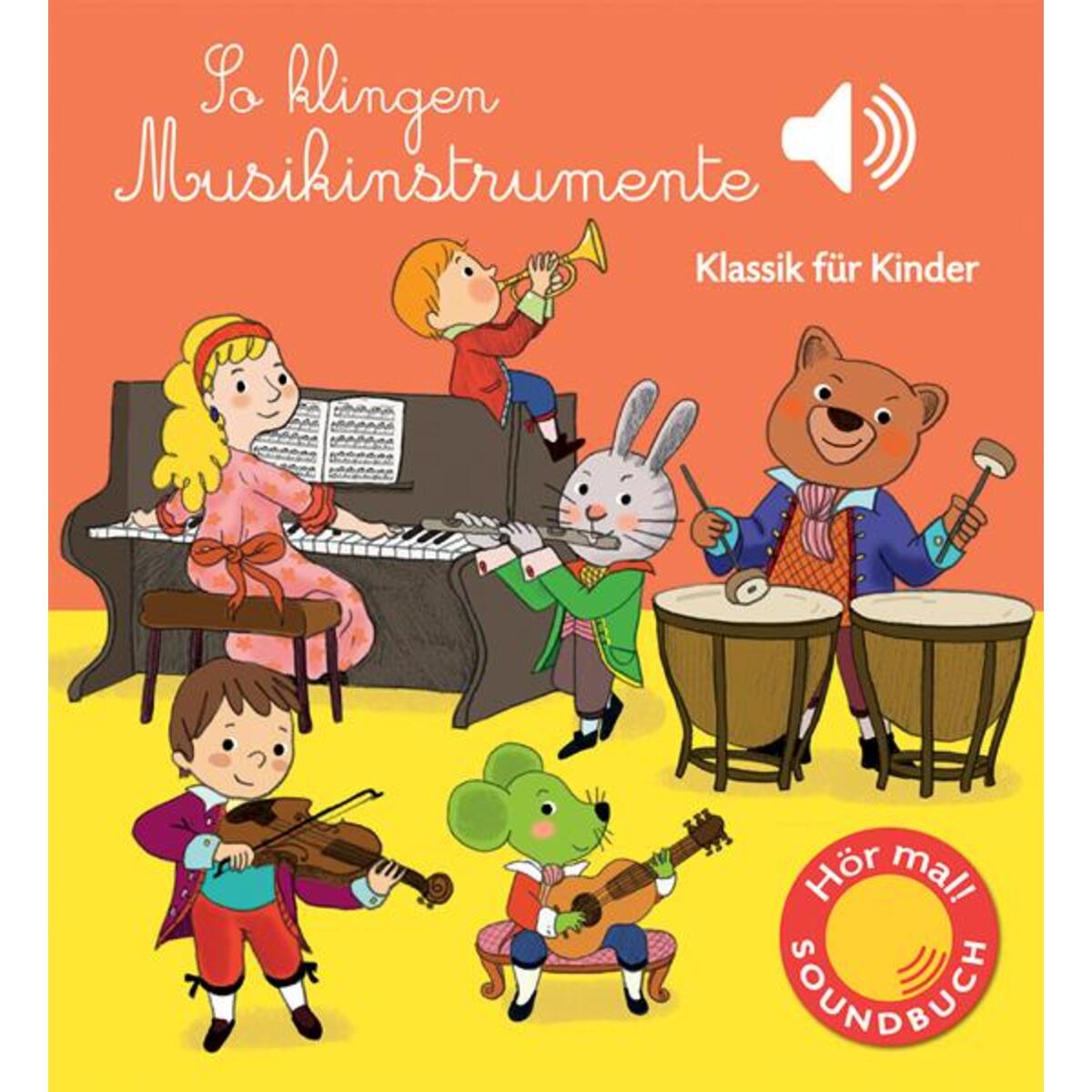 So klingen Musikinstrumente So klingen Musikinstrumente von Ullmann Medien GmbH