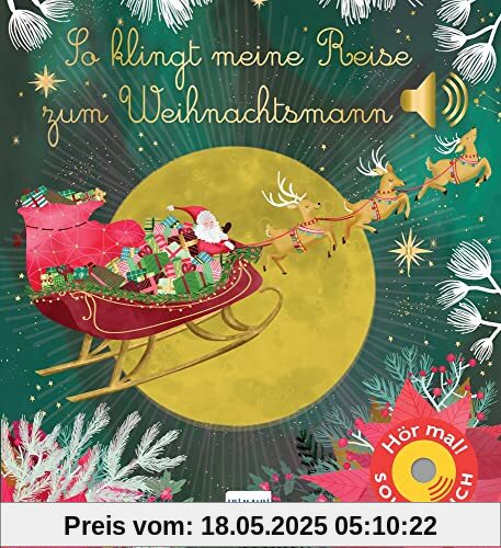 So klingt meine Reise zum Weihnachtsmann: Meine musikalische Reise | Soundbuch mit Geräuschen und Klängen zu Weihnachten für Kinder ab 1 Jahr
