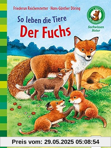 So leben die Tiere. Der Fuchs: Der Bücherbär. Sachwissen Natur. 1. Klasse: So leben die Tiere. Der Fuchs: Der Bücherbär. Sachwissen Natur. 1. Klasse: