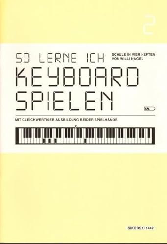 So lerne ich Keyboard spielen: Heft 2. Heft 2. Keyboard. von Sikorski Hans