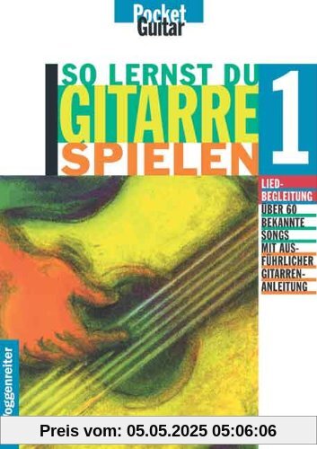 So lernst Du Gitarre spielen, Band 1 So lernst Du Gitarre spielen, Band 1