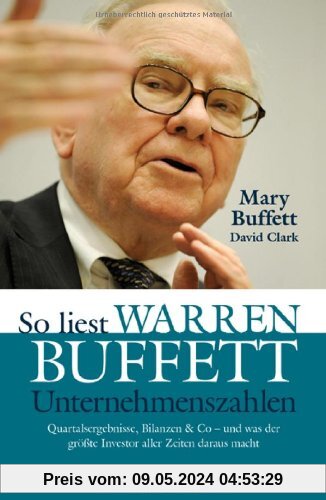 So liest Warren Buffett Unternehmenszahlen: Quartalsergebnisse, Bilanzen & Co - und was der größte Investor aller Zeiten daraus macht