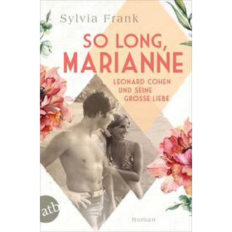 So long Marianne - Leonard Cohen und seine grosse Liebe | Roman So long Marianne - Leonard Cohen und seine grosse Liebe | Roman