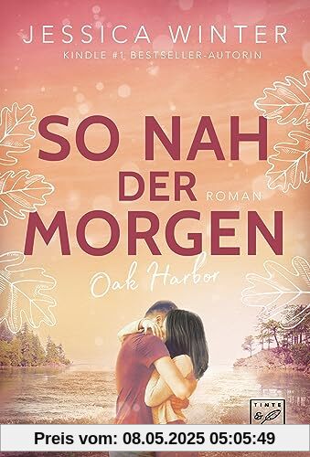 So nah der Morgen (Oak Harbor, Band 1)