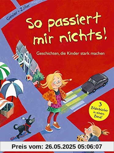 So passiert mir nichts!: Geschichten, die Kinder stark machen