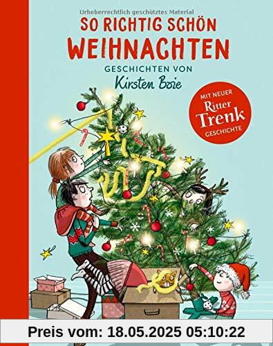 So richtig schön Weihnachten: Geschichten von Kirsten Boie