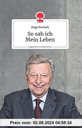 So sah ich. Mein Leben. Life is a story - story.one: Aufgezeichnet von Hannes Steiner (the library of life - story.one)