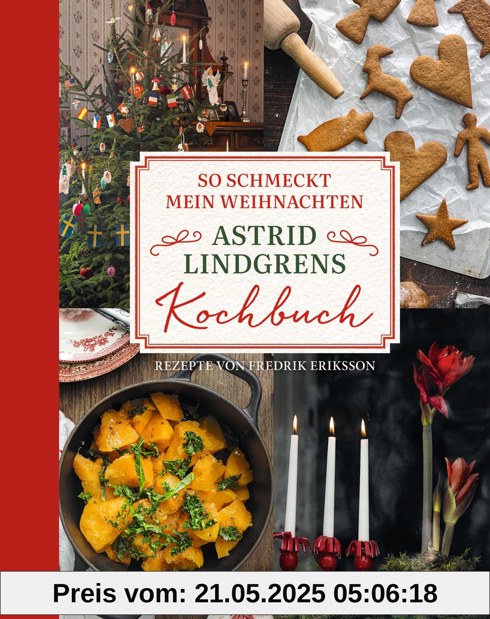 So schmeckt mein Weihnachten: Astrid Lindgrens Kochbuch. Reich bebildertes Kochbuch mit Rezepten, Geschichten und Bräuchen für die festliche Weihnachtszeit in Schweden So schmeckt mein Weihnachten: Astrid Lindgrens Kochbuch. Reich bebildertes Kochbuch mit Rezepten, Geschichten und Bräuchen für die festliche Weihnachtszeit in Schweden